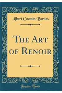 The Art of Renoir (Classic Reprint)