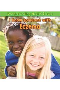 I Know Someone with Eczema. Victoria Parker