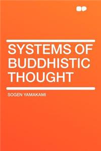 Systems of Buddhistic Thought