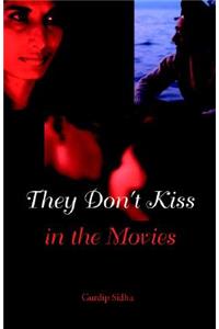 They Don't Kiss in the Movies