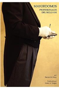 MAYORDOMOS, Profesionales Del Siglo XXI