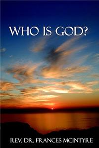 Who Is God?