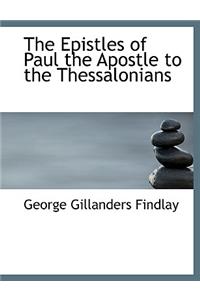 The Epistles of Paul the Apostle to the Thessalonians