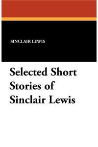 Selected Short Stories of Sinclair Lewis