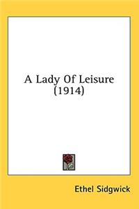 A Lady Of Leisure (1914)