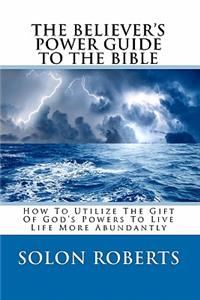 Believer's Power Guide To The Bible