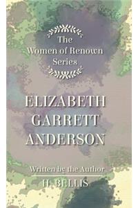 'Women of Renown' Series - Elizabeth Garrett Anderson