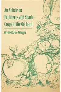 An Article on Fertilizers and Shade-Crops in the Orchard