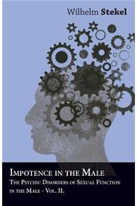 Disorders of the Instincts and the Emotions - The Psychic Disorders of Sexual Functions in the Male - Vol II