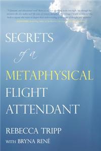 Secrets of a Metaphysical Flight Attendant