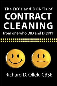 DO's and DON'Ts of Contract Cleaning From One Who DID and DIDN'T