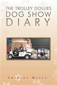 Trolley Dollies Dog Show Diary