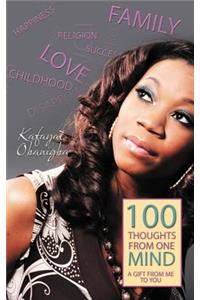 100 Thoughts from One Mind