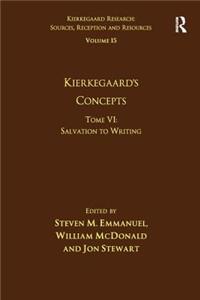 Volume 15, Tome VI: Kierkegaard's Concepts