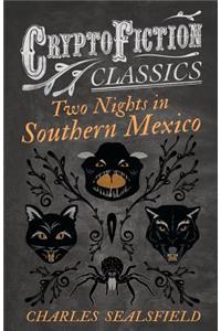 Two Nights in Southern Mexico (Cryptofiction Classics)