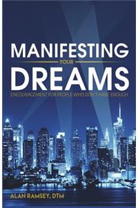 Manifesting Your Dreams