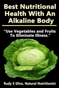 Best Nutritional Health With An Alkaline Body