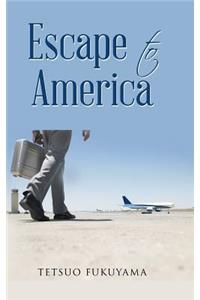 Escape to America