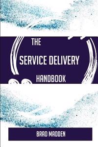 The Service Delivery Handbook - Everything You Need to Know about Service Delivery