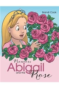 Princess Abigail and the Rose