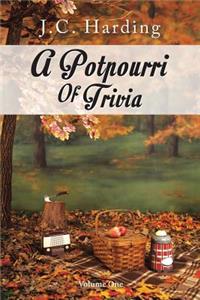 Potpourri of Trivia: Volume One
