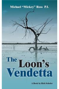 The Loon's Vendetta