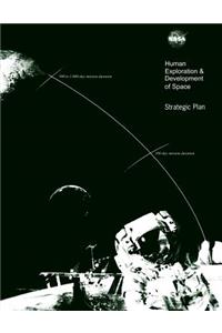 Human Exploration & Development of Space: Strategic Plan