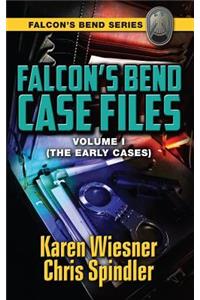 Falcon's Bend Case Files, Volume I (the Early Cases)