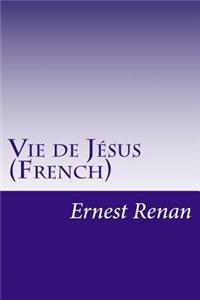 Vie de Jésus (French)