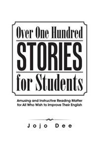 Over One Hundred Stories for Students