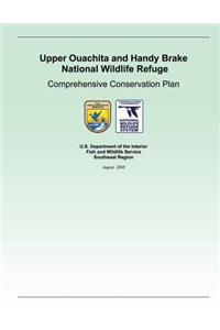 Upper Ouachita and Handy Brake National Wildlife Refuge Comprehensive Conservation Plan