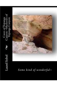 Caves of Topanga Canyon Mysteries of Topanga Canyon