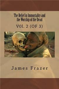 Belief in Immortality and the Worship of the Dead