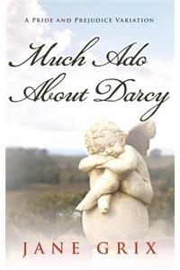Much Ado About Darcy