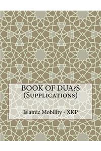 Book of Dua?s (Supplications)