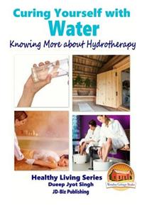 Curing Yourself with Water - Knowing More about Hydrotherapy