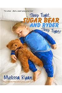 Sleep Tight, Sugar Bear and Ryder, Sleep Tight!