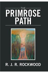 The Primrose Path