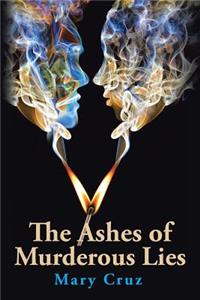 Ashes of Murderous Lies