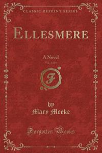 Ellesmere, Vol. 3 of 4