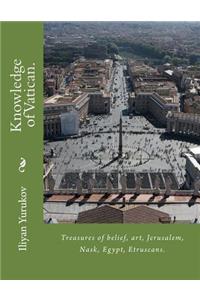 Knowledge of Vatican.