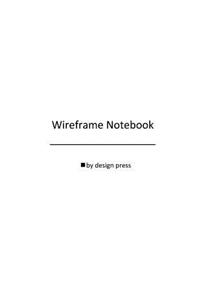 Wireframe Notebook