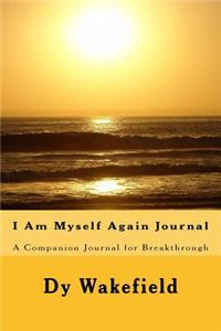 I Am Myself Again Journal