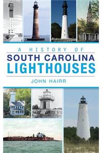 History of South Carolina Lighthouses