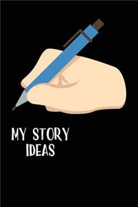 My Story Ideas