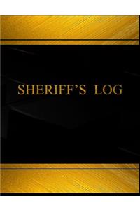 Sherriff's Log (Log Book, Journal - 125 pgs, 8.5 X 11 inches)