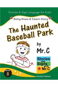 The Haunted Baseball Park