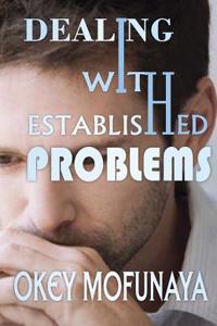 Dealing With Established Problems