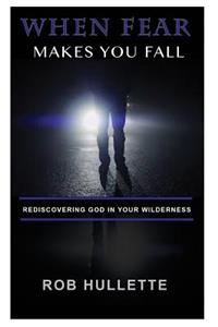 When Fear Makes You Fall