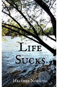 Life Sucks